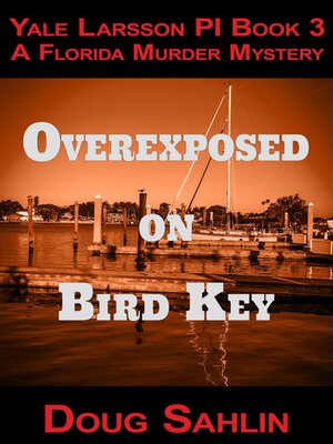 cover image of Overexposed on Bird Key